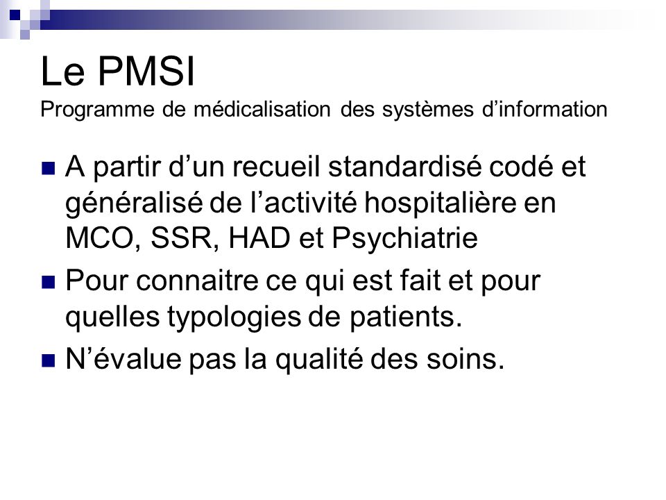 Le PMSI Programme de médicalisation des systèmes dinformation ppt